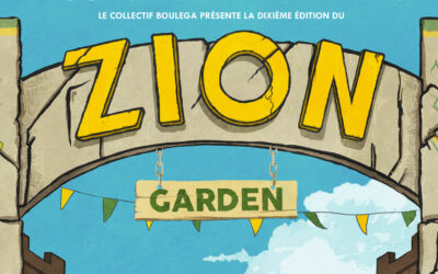 ZION GARDEN #10 : du 20 au 23 juillet à Bagnols sur Cèze