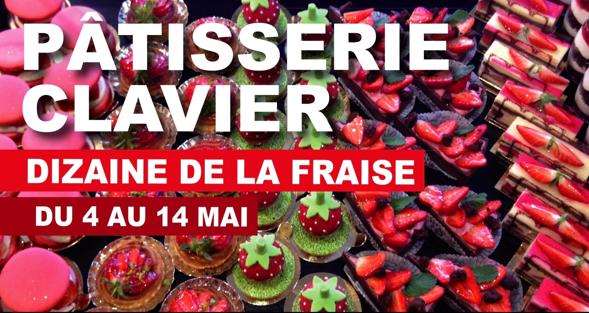 BAGNOLS-PONT La fraise à l’honneur à la pâtisserie Clavier du 4 au 14 mai 
